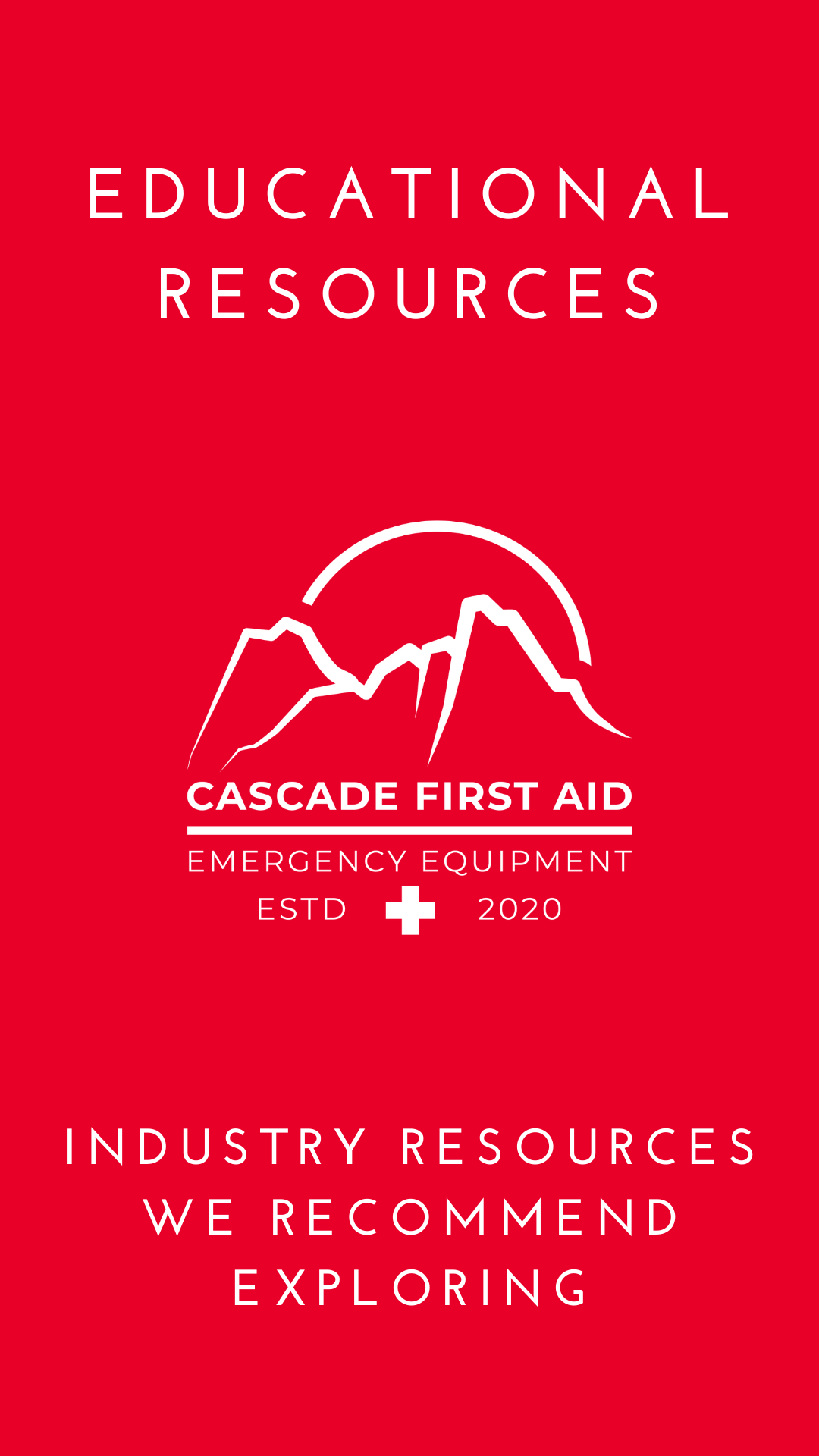 Educational Resources - Cascade First Aid, LLC