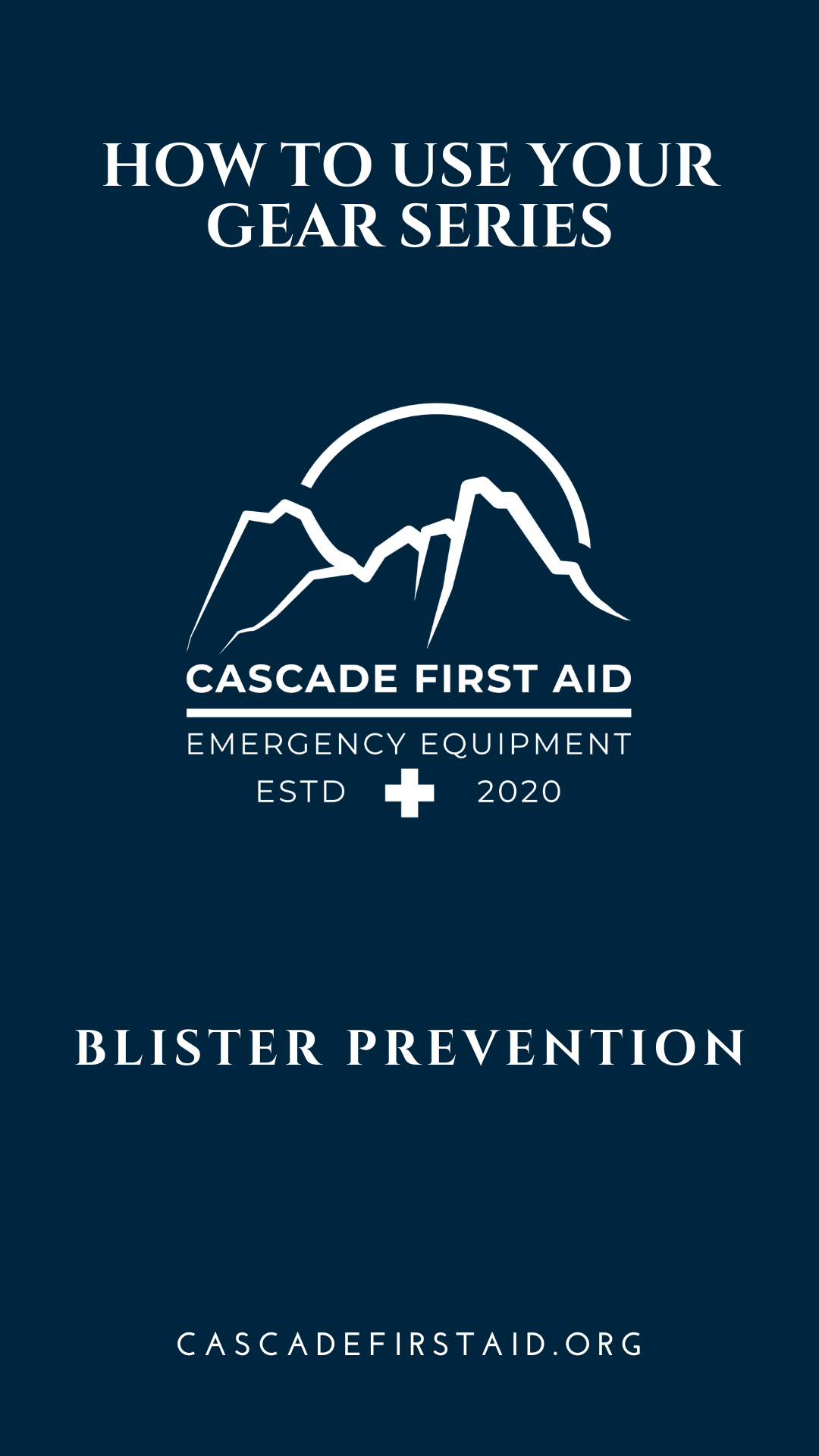 Blister Prevention Tutorial - Cascade First Aid, LLC