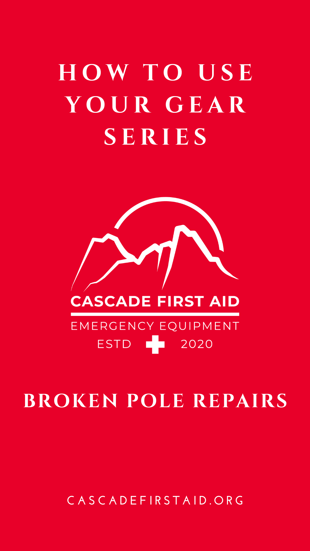 Cascade First Aid- Broken Pole Repairs in the Backcountry - Cascade First Aid, LLC