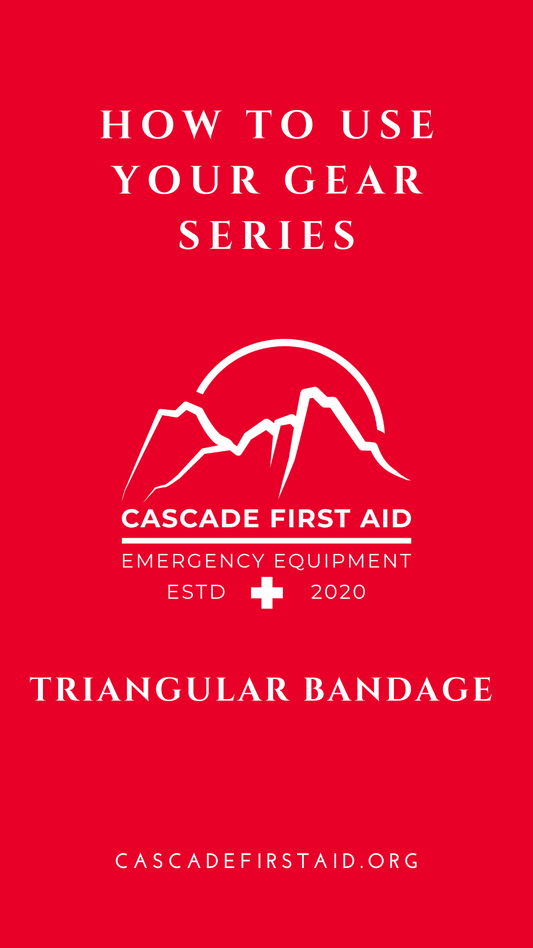 Cascade First Aid- How to Use Your Triangular Bandage - Cascade First Aid, LLC