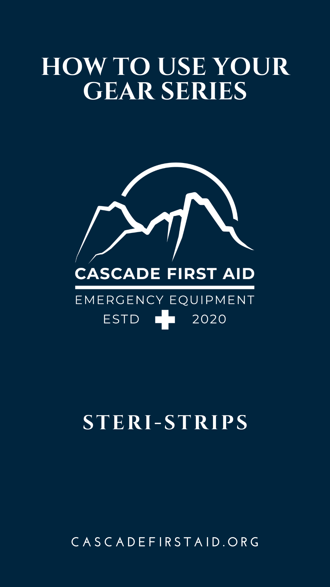 Using Your Steri-Strips - Cascade First Aid, LLC